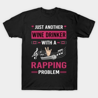 Wine Drinker Rapping Rap Rapper T-Shirt